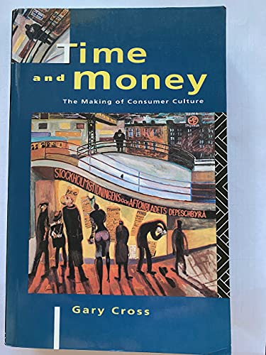Time And Money: The Making Of Consumer Culture