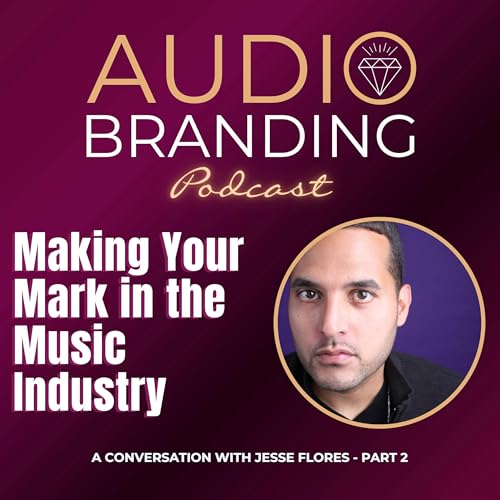 Making Your Mark in the Music Industry: A Conversation with Jesse Flores &ndash; Part 2