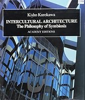 Intercultural Architecture: The Philosophy of Symbiosis 1854900471 Book Cover