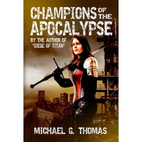 Champions of the Apocalypse by Michael G. Thomas episode artwork