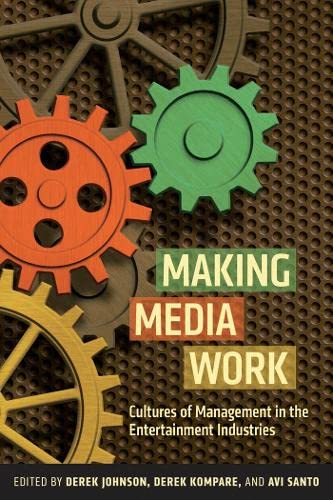 Buy Making Media Work: Cultures of Management in the Entertainment Industries — BookShops.in