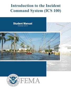 Paperback Introduction to the Incident Command System ( ICS 100): Student Manual Book