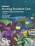 Hartman's Nursing Assistant Care: Long-Term Care and Home Care, Fifth Edition