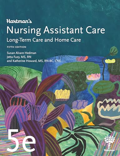 Hartman’s Nursing Assistant Care: Long-Term Care and Home Care, 5th Edition (Hardcover)