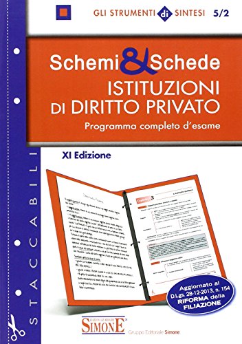 Schemi & schede di istituzioni di diritto privato. Programma completo d'esame Schemi & schede di istituzioni di diritto privato. Programma completo d'esame