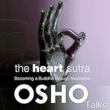 The Heart Sutra: Becoming a Buddha Through Meditation