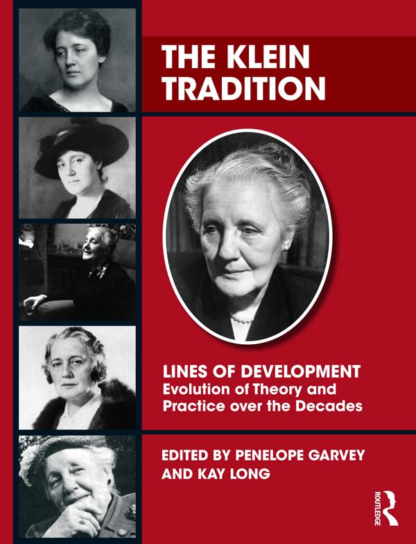The Klein Tradition: Lines of Development—-Evolution of Theory and Practice over the Decades (The Lines of Development)