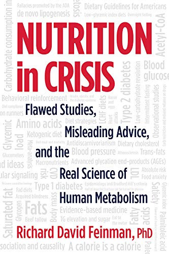 Nutrition in Crisis: Flawed Studies, Misleading Advice, and the Real Science of Human Metabolism (English Edition)