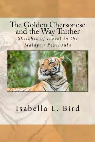 The Golden Chersonese and the Way Thither 1537638270 Book Cover