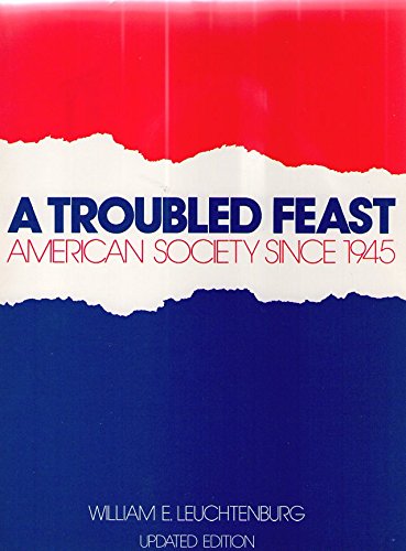 Troubled Feast: American Society Since 1945 0673393437 Book Cover
