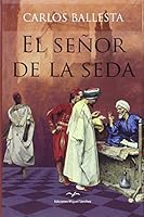 El señor de la seda 8471691566 Book Cover