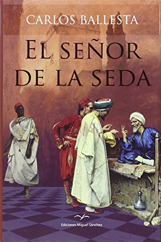 El señor de la seda [Spanish] 8471691566 Book Cover
