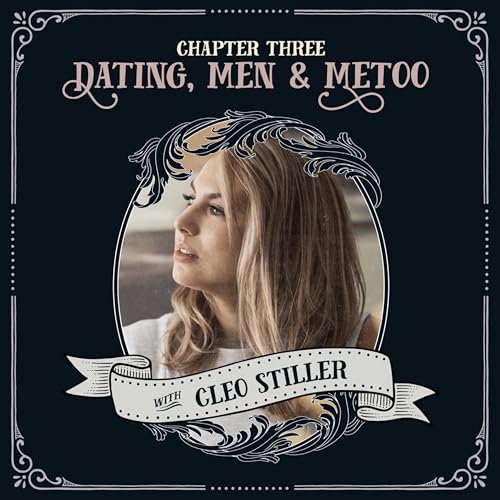 Dating, Men & MeToo with Cleo Stiller