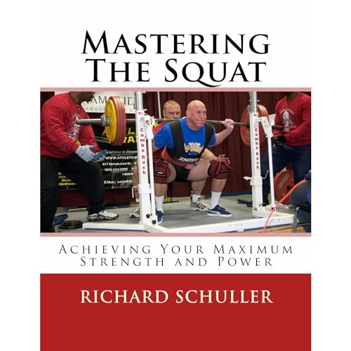 Mastering The Squat: by Richard Schuller episode artwork