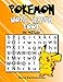 POKEMON: Word Search Book: 56 Word Search Puzzles With Pokemon
