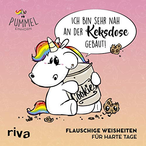 Pummeleinhorn Sprüchebuch - Flauschige Weisheiten: Flauschige Weisheiten für harte Tage