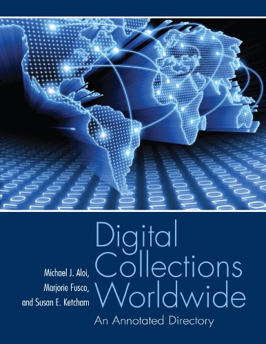 Digital Collections Worldwide: An Annotated Directory