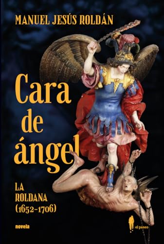 Cara de ángel (La Roldana, 1652-1706) (NARRATIVA)