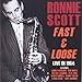 Price comparison product image Ronnie Scott: Fast & Loose - Live in 1954