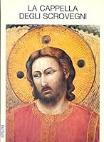 Giotto: La Cappella Degli Scrovegni B000E2Z5WC Book Cover