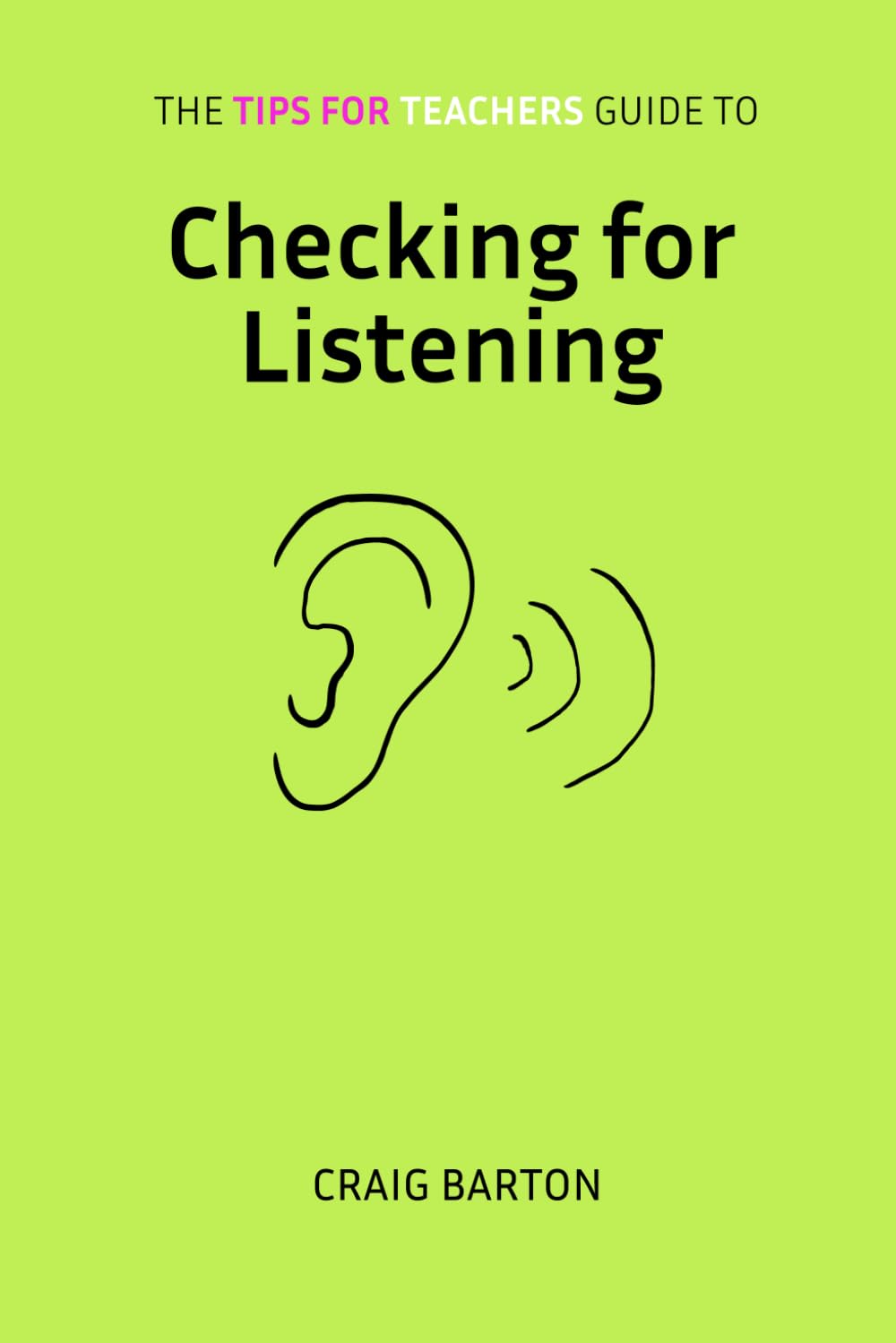 The Tips for Teachers guide to Checking for Listening