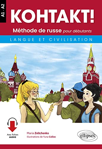 KOHTAKT ! Méthode de russe pour débutants: Langue et civilisation A1-A2