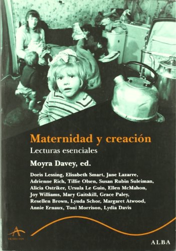 Maternidad y creación: Lecturas esenciales (Trayectos Supervivencias)