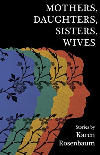Mothers, Daughters, Sisters, Wives