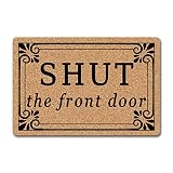 Funny Mat Best Shut The Front Door Doormats Non-Woven Fabric Top with a Anti-Slip Rubber Back for Fr