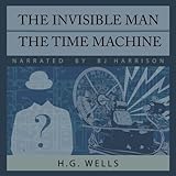 The Invisible Man and The Time Machine
