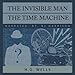 The Invisible Man and The Time Machine