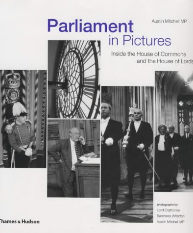 Parliament In Pictures:Inside The House Of Commons And The House: Inside The House Of Commons And The House Of Lords