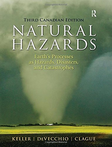 Natural Hazards: Earth's Processes as Hazards, Disasters and Catastrophes, Third Canadian Edition (3rd Edition)