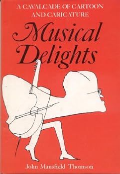 Paperback Musical delights: A cavalcade of cartoon and caricature Book