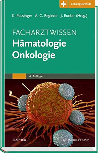 Facharztwissen Hämatologie Onkologie: Mit Zugang zur Medizinwelt Facharztwissen Hämatologie Onkologie: Mit Zugang zur Medizinwelt