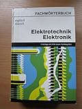 Fachwörterbuch Elektrotechnik, Elektronik. Englisch - Deutsch. Mit etwa 60 000 Fachbegriffen