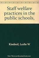 Staff welfare practices in the public schools, B0007H9ZRA Book Cover