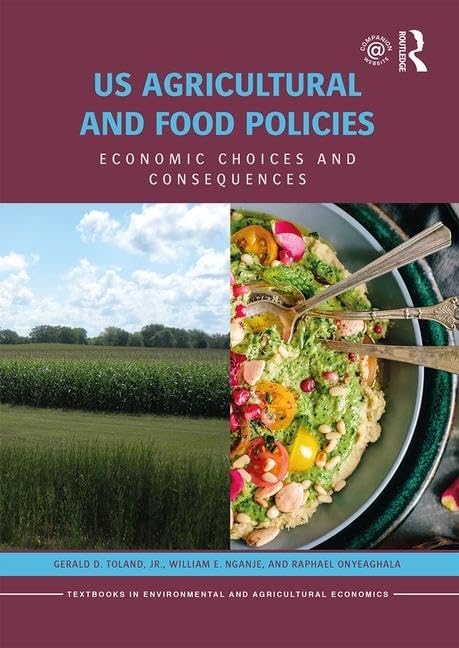 US Agricultural and Food Policies (Routledge Textbooks in Environmental and Agricultural Economics)