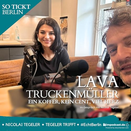 Lava Truckenmüller: Ein Koffer, kein Cent, viel Herz