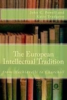 European Intellectual Tradition: From Machiavelli to Churchill 1547287381 Book Cover