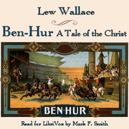 Ben-Hur: A Tale of the Christ by Lew Wallace (1827 - 1905) cover art