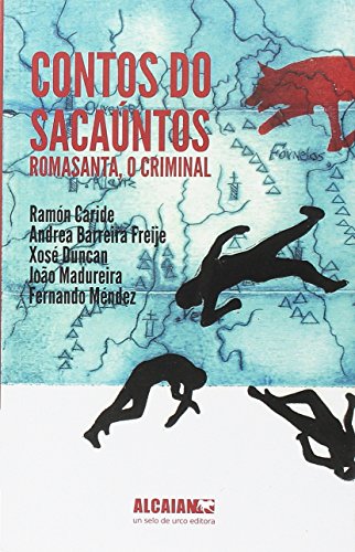 Contos do sacauntos romasanta, o criminal ALCAIAN