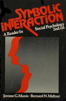 Symbolic Interaction; a Reader in Social Psychology
