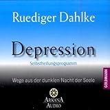 Depression: Wege aus der dunklen Nacht der Seele