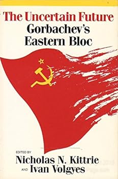 Paperback The Uncertain Future: Gorbachev's Eastern Bloc Book