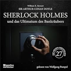 Couverture de Sherlock Holmes und das Ultimatum des Bankr&auml;ubers