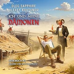 Ich und meine D&auml;monen (Buch 2) Audiobook By Oleg Sapphire, Alexey Kovtunov cover art