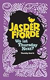  Wo ist Thursday Next?: Roman (Die Thursday-Next-Reihe, Band 6)