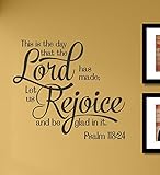 This is The Day The Lord has Made; Let us Rejoice and be Glad in it. Psalm 118:24 Vinyl Wall Decals Quotes Sayings Words Art Decor Lettering Vinyl Wall Art Inspirational Uplifting