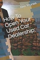 How To Open Your Used Car Dealership: 1521235562 Book Cover